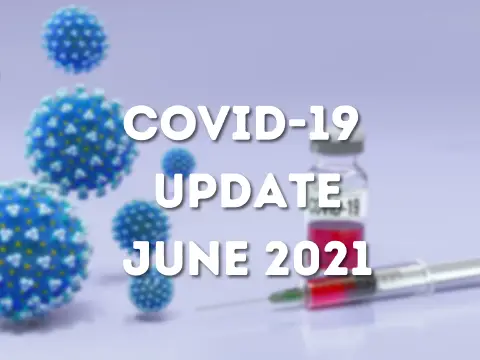 COVID Update for June 2021